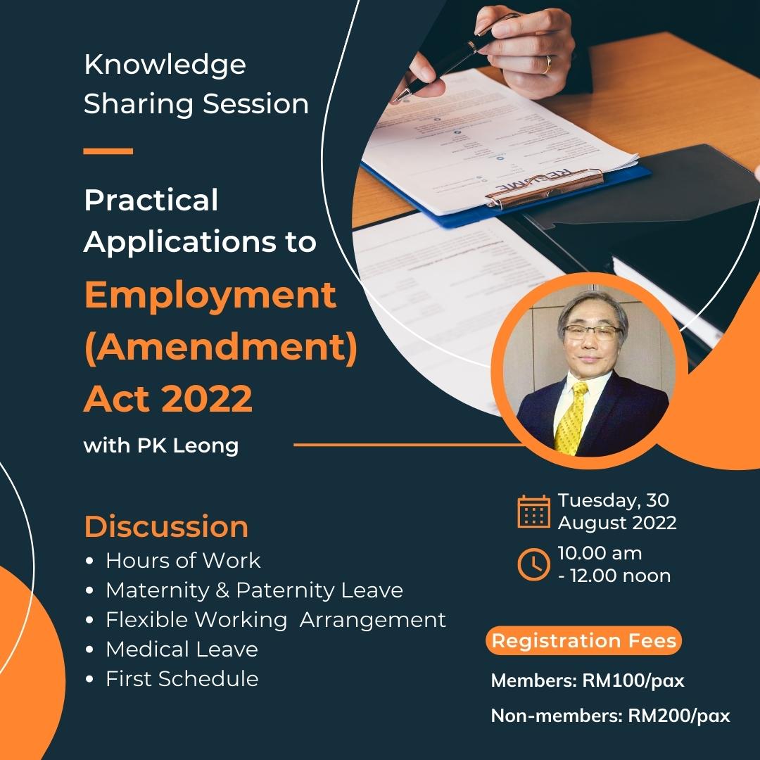 Knowledge Sharing Session - Practical Applications To Employment (Amendment) Act 2022 With Pk Leong
